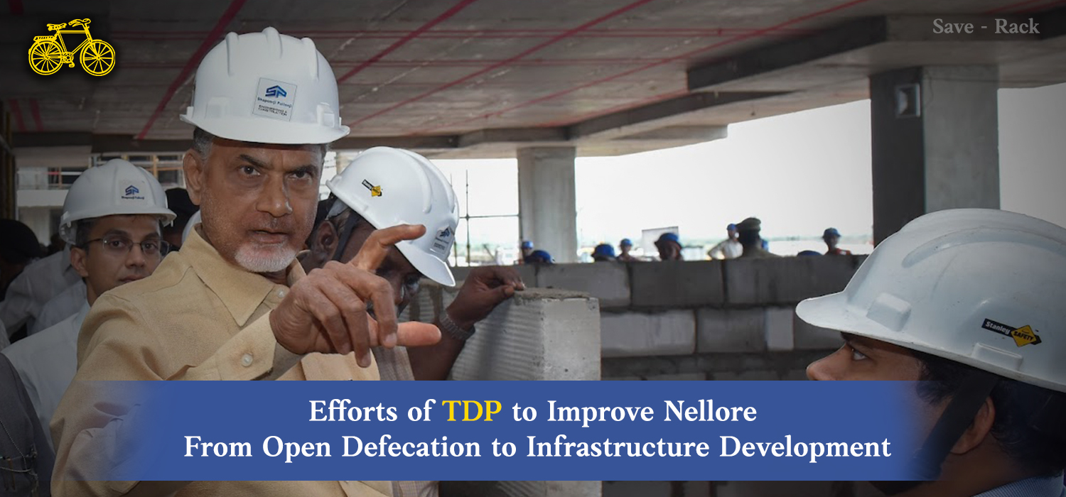 Efforts of TDP to Improve Nellore From Open Defecation to Infrastructure Development