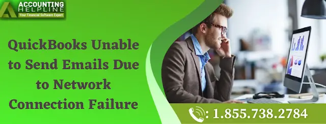 Here Are Easy Methods To Fix QuickBooks Unable to Send Emails Due to Network Connection Failure