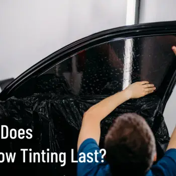 How Long Does Window Tinting Last