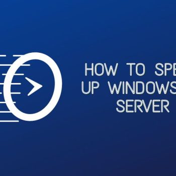How-To-Speed-Up-Windows-10-Server-1