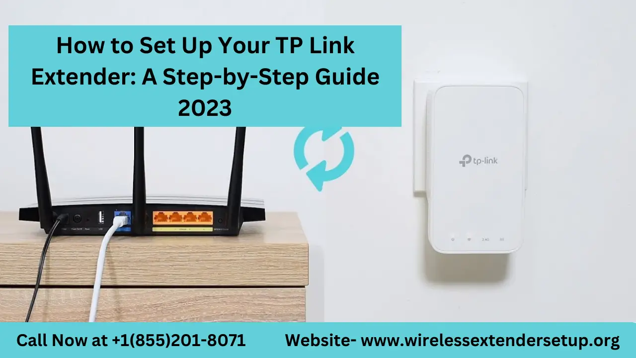 How to Set Up Your TP Link Extender A Step-by-Step Guide 2023