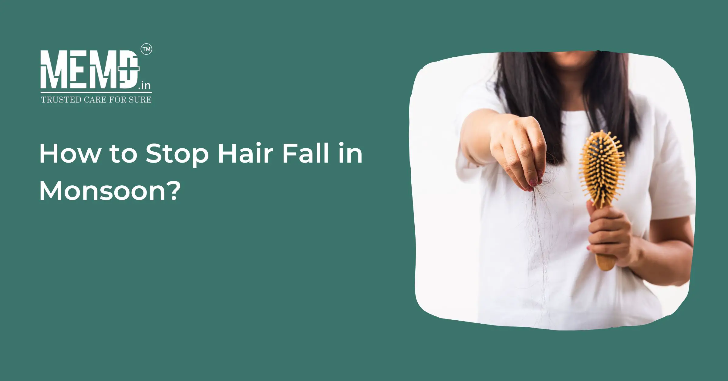 How to Stop Hair Fall in Monsoon