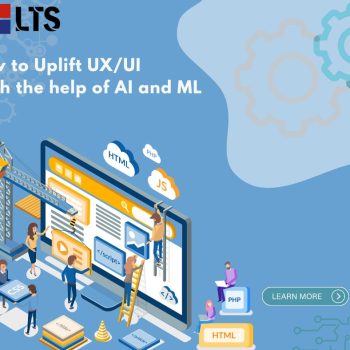 How to Uplift UXUI with the help of AI and ML