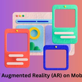 Impact of Augmented Reality (AR) on Mobile App UX