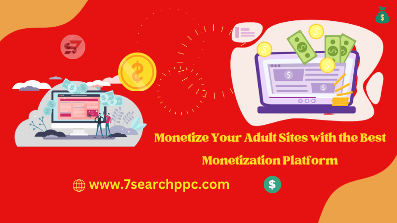 Monetize Your Adult Sites with the Best Monetization Platform (1)