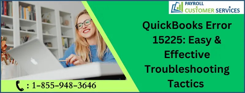Painless Way To Tackle QuickBooks Error 15225