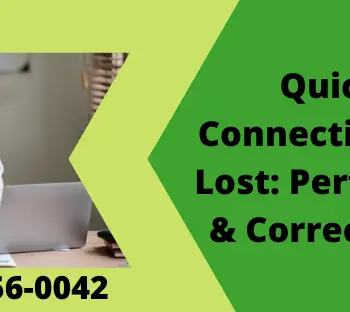QuickBooks Connection Has Been Lost Perfect Analysis & Correct Solutions