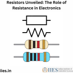 Resistors Unveiled The Role of Resistance in Electronics