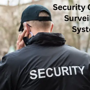 Security Guard vs. Surveillance Systems