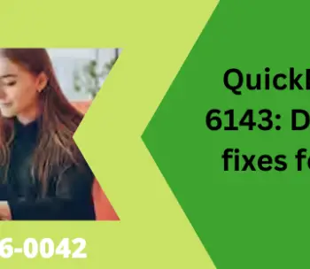 Simple Guide to Fix QuickBooks QuickBooks Error 6143
