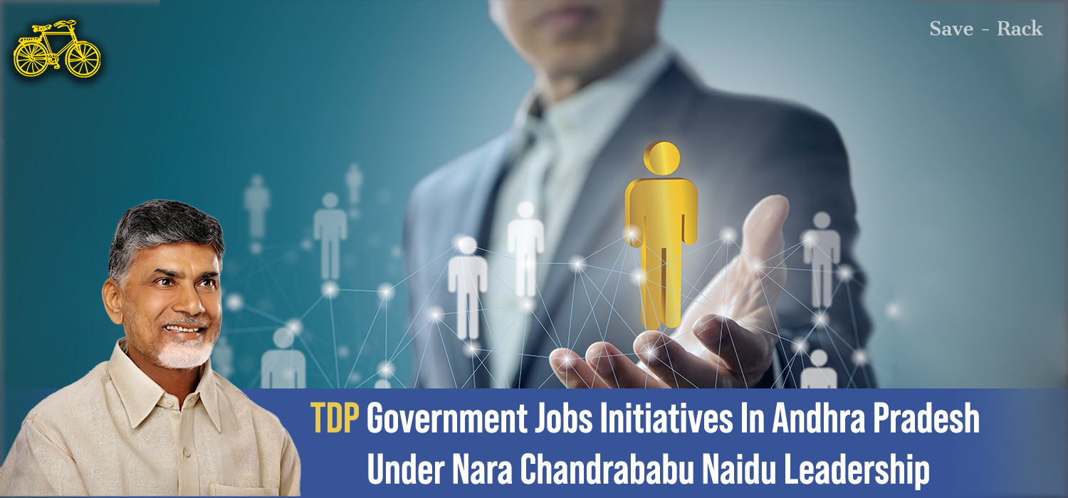 TDP Government Jobs Initiatives In Andhra Pradesh Under Nara Chandrababu Naidu Leadership