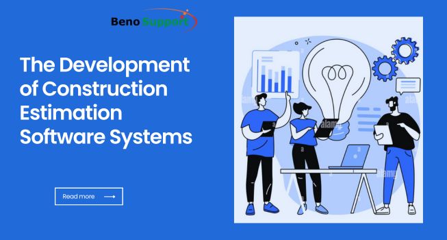 The Development of Construction Estimation Software Systems