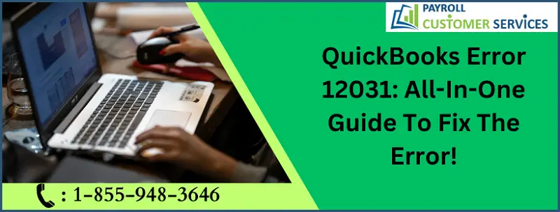 Top Solutions To Overcome QuickBooks Error 12031