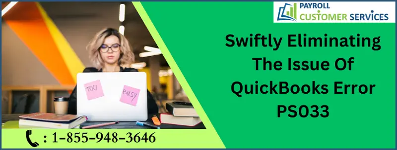 Tried And True Methods For Resolving QuickBooks Error PS033