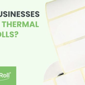 What Businesses Can Use Thermal Label Rolls