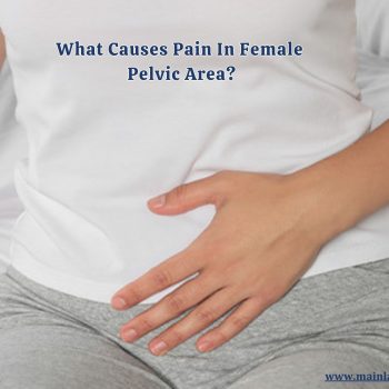 What Causes Pain In Female Pelvic Area