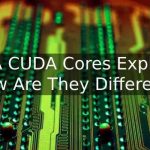 What Is CUDA Cores