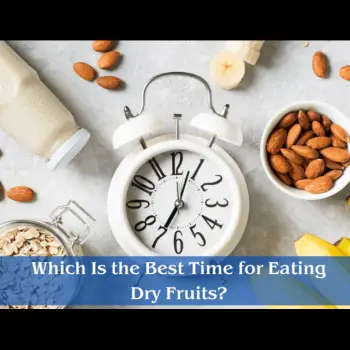 Which_Is_the_Best_Time_for_Eating_Dry_Fruits (1)