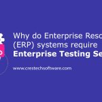 Why-do-Enterprise-Resource-Planning-(ERP)-systems-require-Enterprise-Testing-Services
