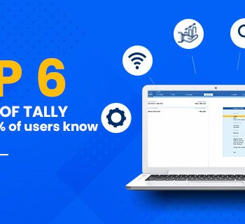 Top 6 Features of Tally that Only 10% Users Know