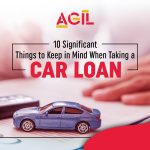 10-significant-things-to-keep-in-mind-when-taking-a-car-loan