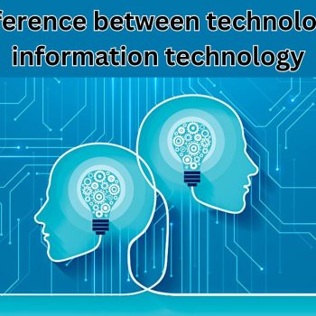 8 difference between technology vs information technology