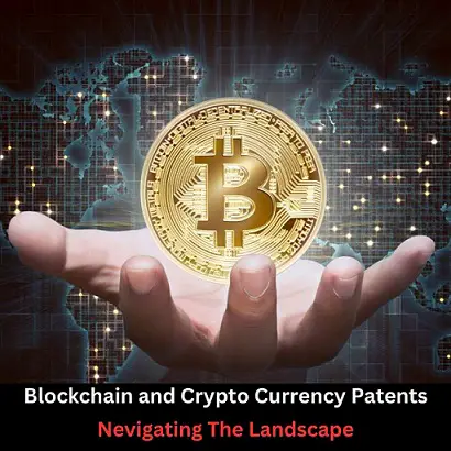 Blockchain and Crypto currency Patents Navigating the Landscape - Copy