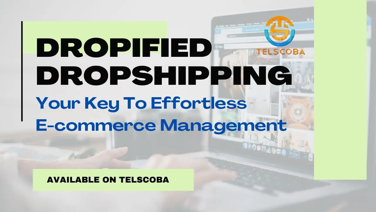 Dropified Dropshipping Your Key to Effortless E-commerce Management
