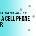 Exploring the Ethics and Legality of Hiring a Cell Phone Hacker