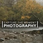 How To Use Photography To Capture The Moment