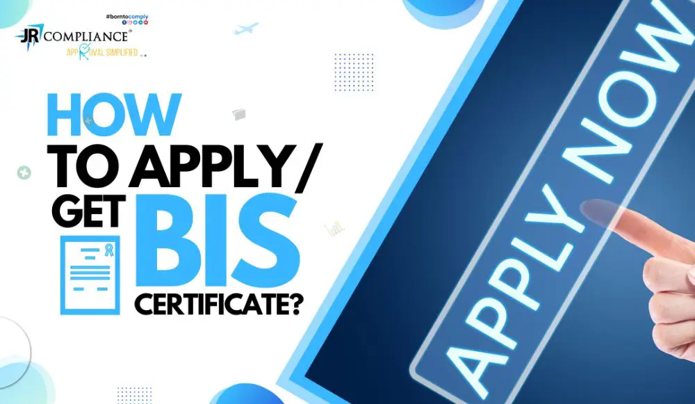 How to Apply Get BIS Certificate