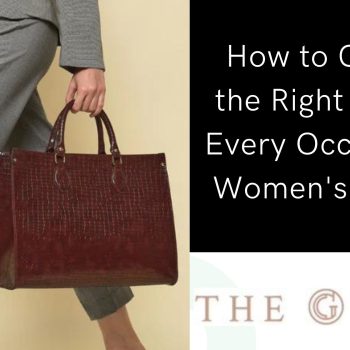 How to Choose the Right Bag for Every Occasion A Women's Guide