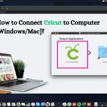 How to Connect Cricut to Computer [WindowsMac]