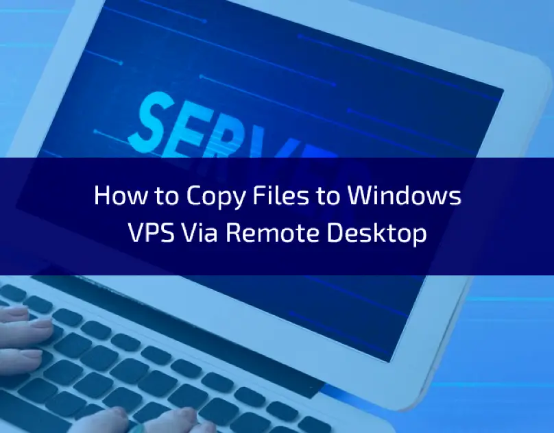 How-to-Copy-Files-to-Windows-VPS-Via-Remote-Desktop (1)