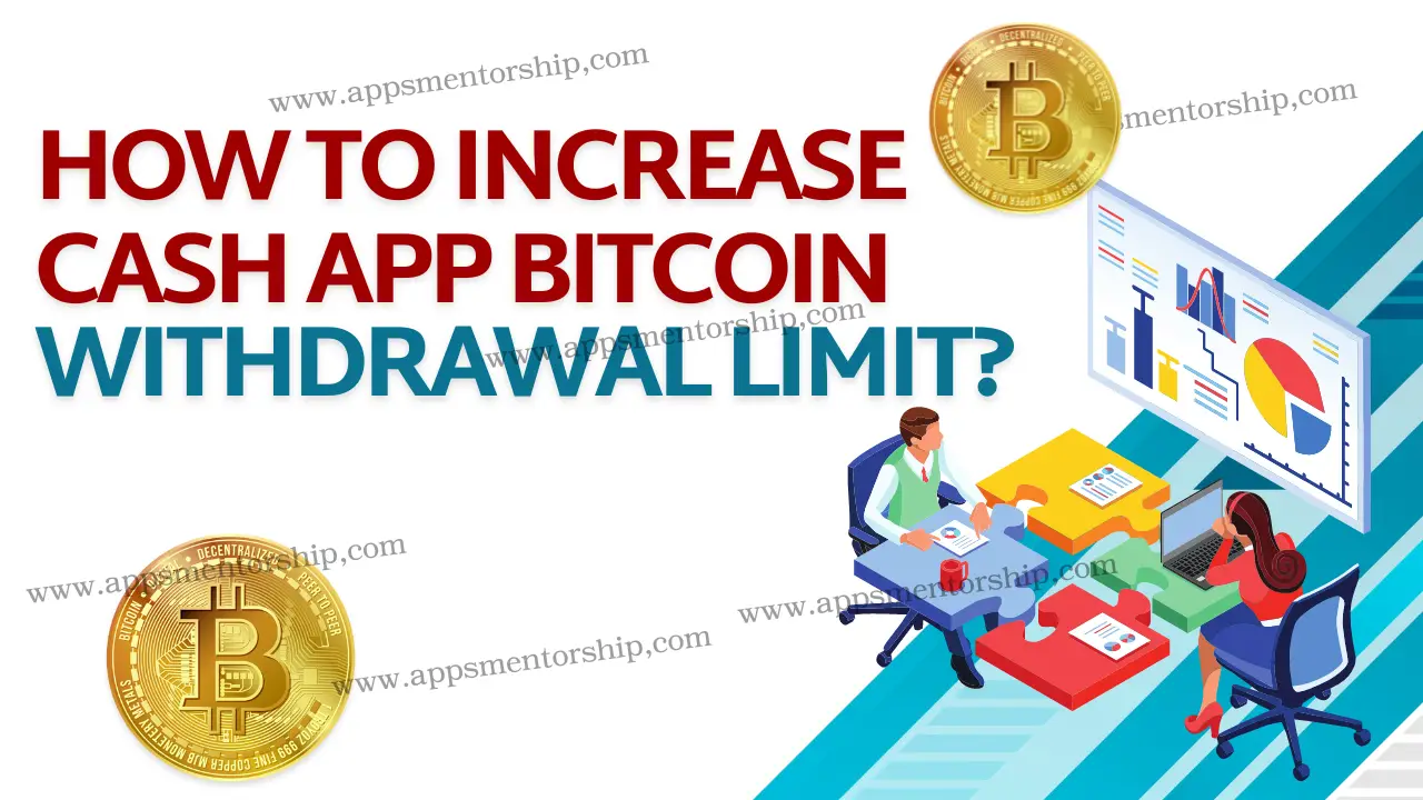 How to Increase  cash app bitcoin withdrawal limit