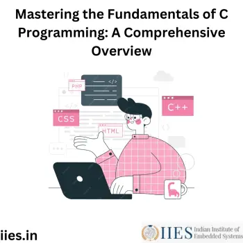 Mastering the Fundamentals of C Programming A Comprehensive Overview
