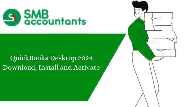 QuickBooks Desktop 2024 Download, Install and Activate