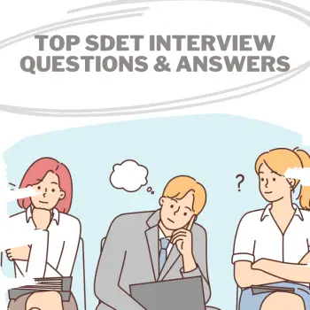 SDET Interview Questions & Answers