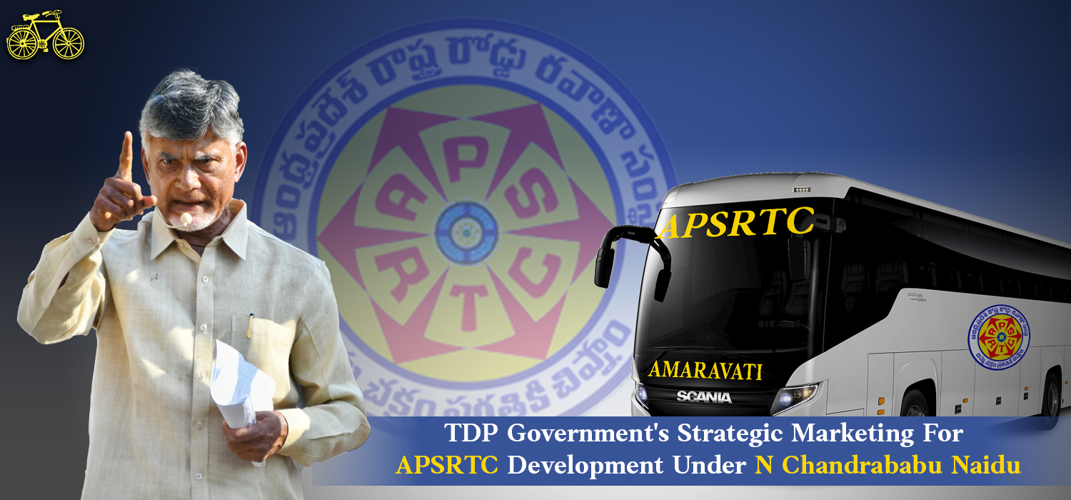 TDP Government's Strategic Marketing For APSRTC Development Under N Chandrababu Naidu