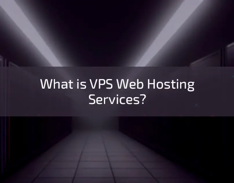 What-is-VPS-Web-Hosting-Services
