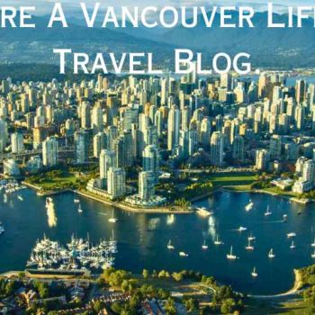 go live explore a vancouver lifestyle health travel blog