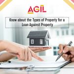 know-about-the-types-of-property-for-a-loan-against-property