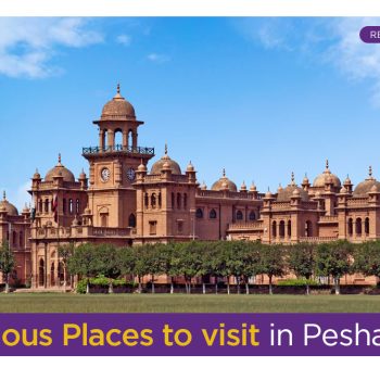 places to visit in peshawar-realtorspk