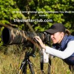 13 long lens photography techniques You Must to know  (1) (1)