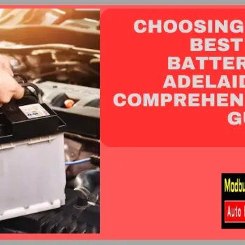 Choosing the Best Car Battery in Adelaide A Comprehensive Guide
