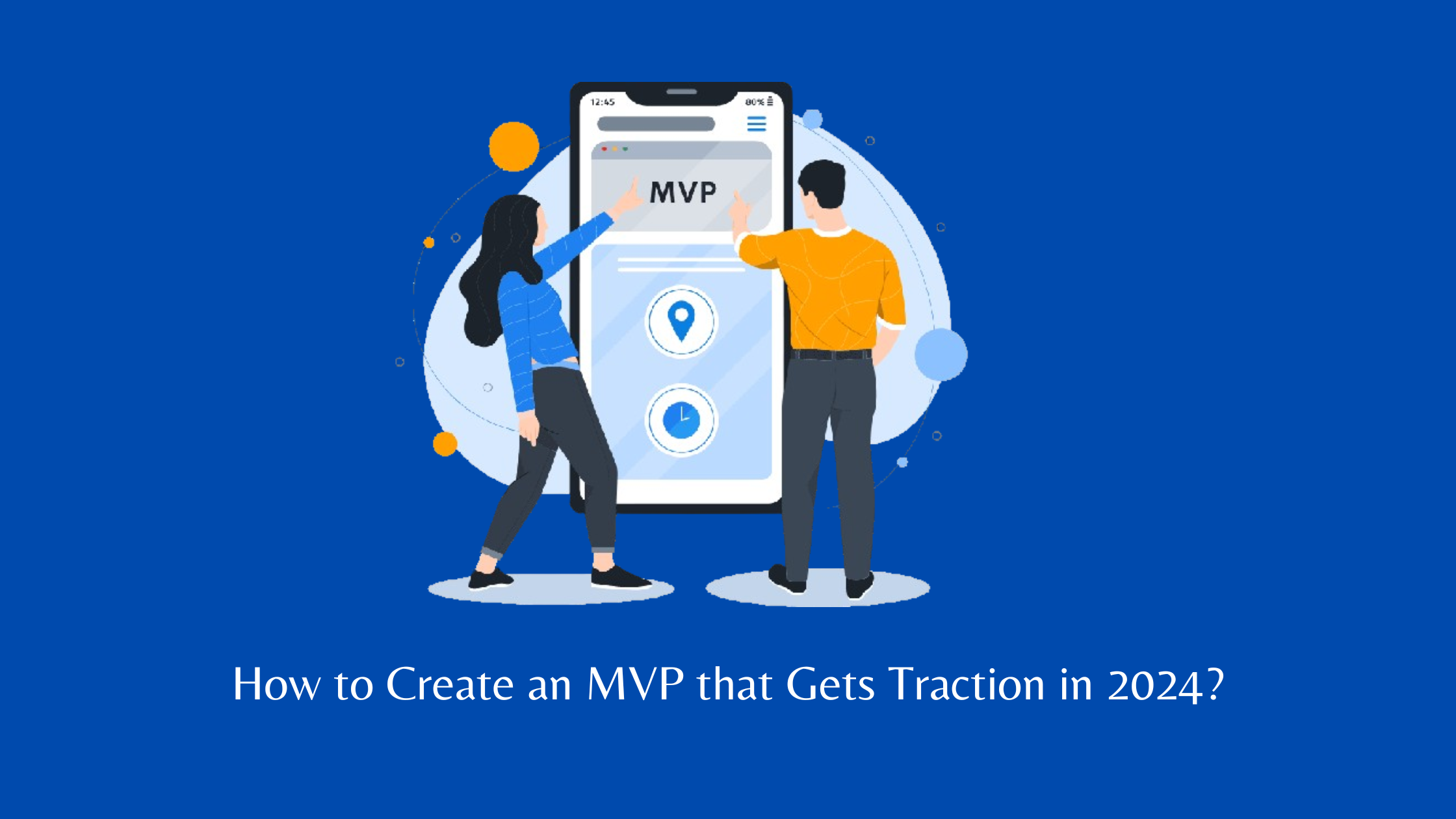 Create an MVP that Gets Traction in 2024