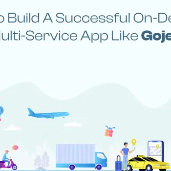 How To Build A Successful On-Demand Multi-Service App Like Gojek (1)