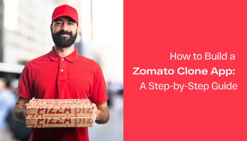 How to Build a Zomato Clone App A Step-by-Step Guide