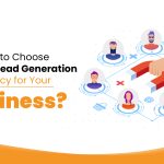 How-to-Choose-the-Ideal-Lead-Generation-Agency-for-Your-Business