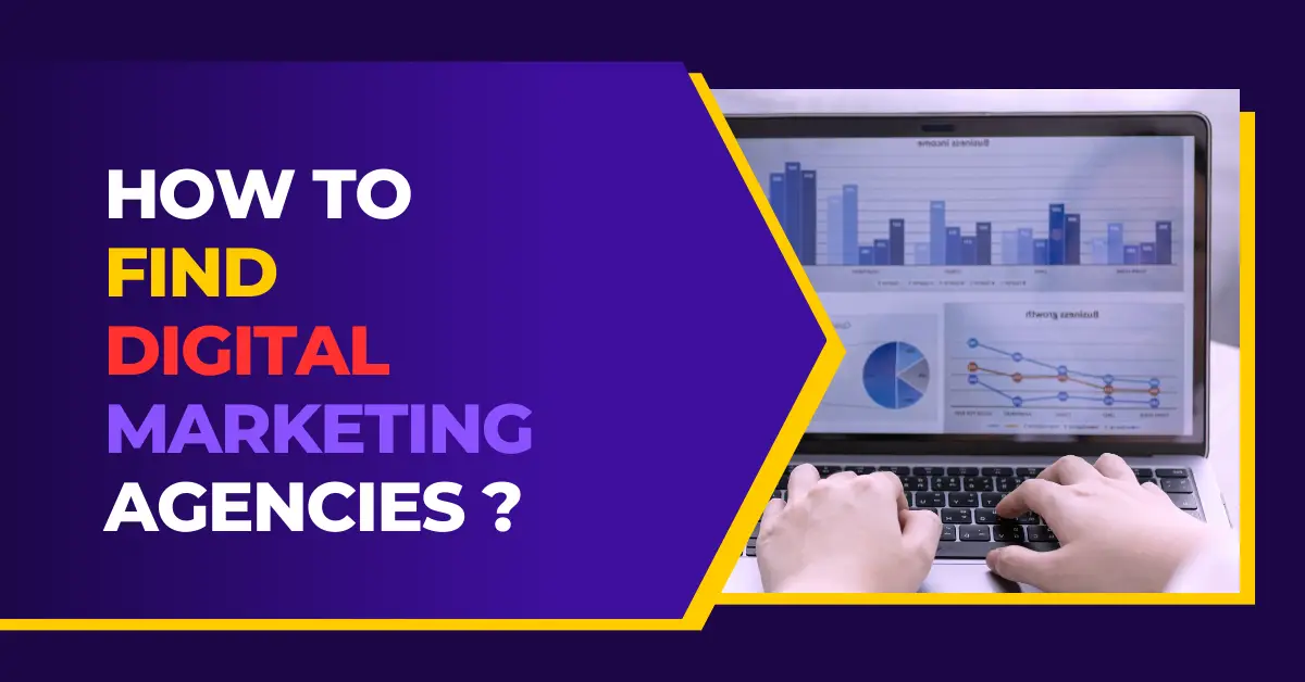 How to Find Digital Marketing Agencies